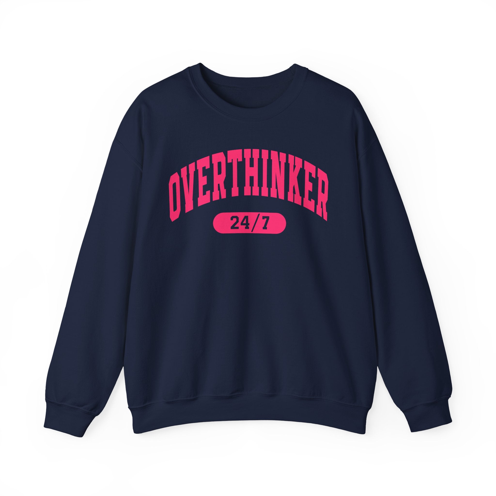 Overthinker 24/7 Sweatshirt – Funny Mental Health Graphic Crewneck for Women