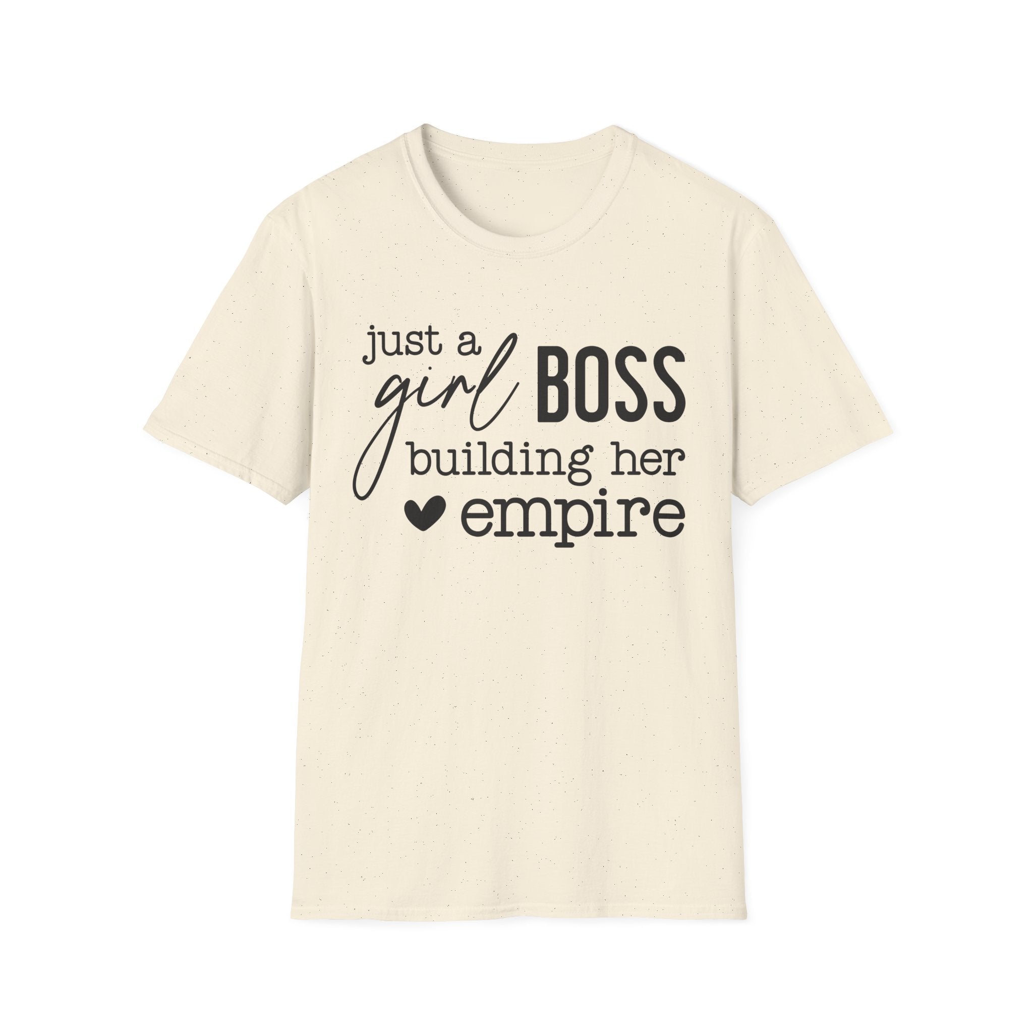 Just a Girl Boss Building Her Empire Tee – Empowerment Graphic T-Shirt for Women Entrepreneurs