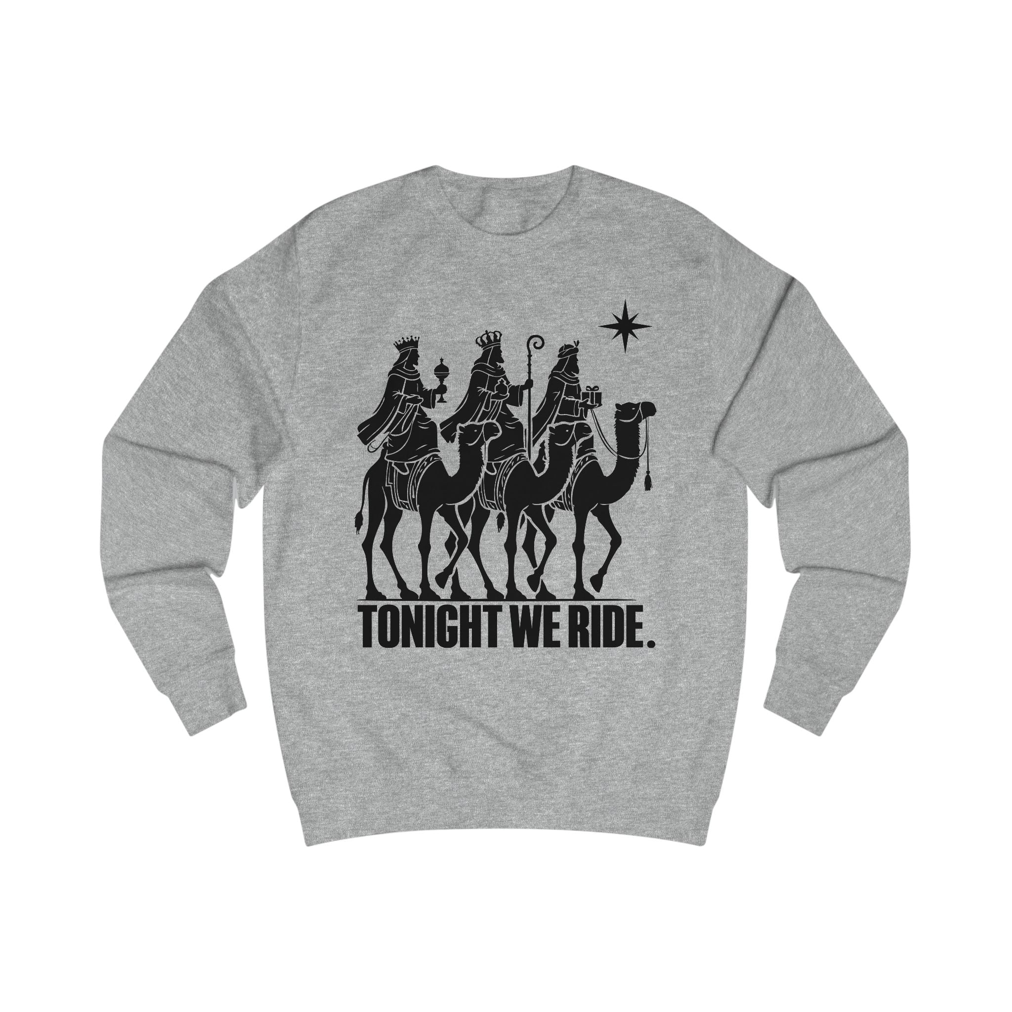 Tonight We Ride Sweatshirt – Three Wise Men Christmas Graphic Crewneck