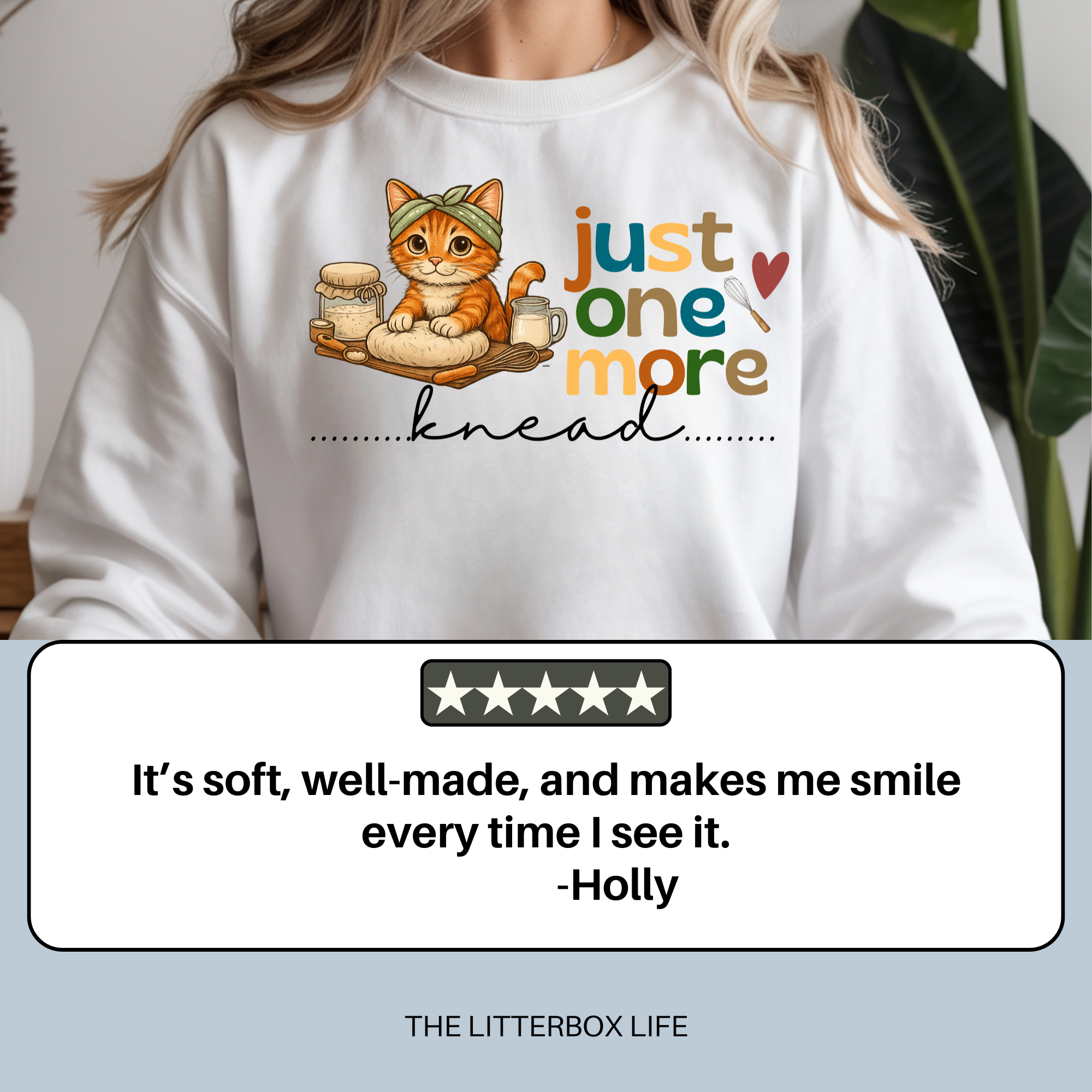 Just One More Knead – Funny Cat Baking Pun Sweatshirt