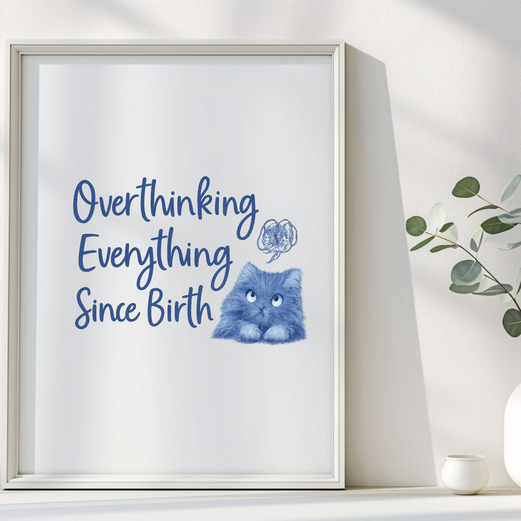 Overthinking Everything Cat Print – Blue Glacier Wall Art for Introverts