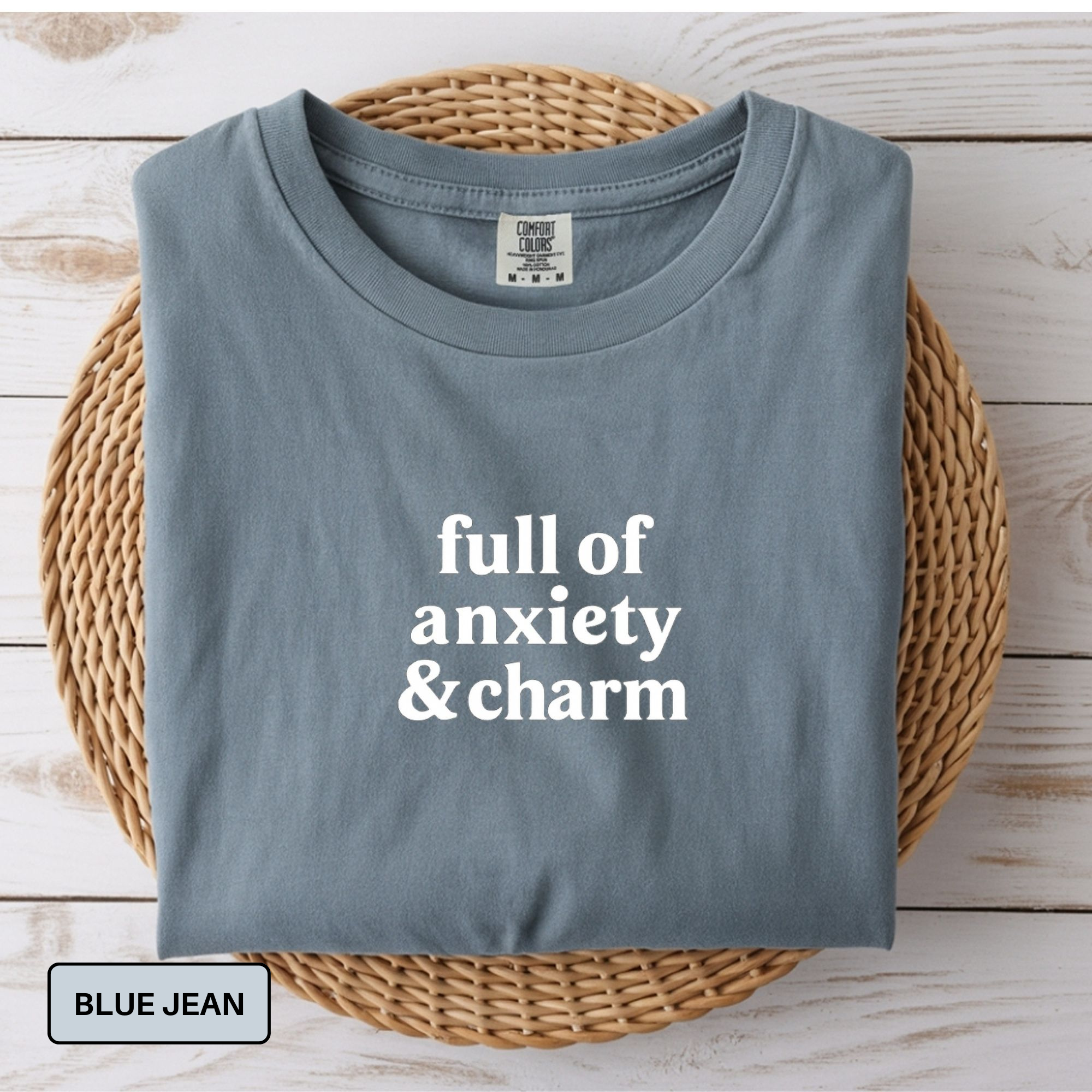 Funny Anxiety T-Shirt – Comfort Colors "Full of Anxiety & Calm" Tee