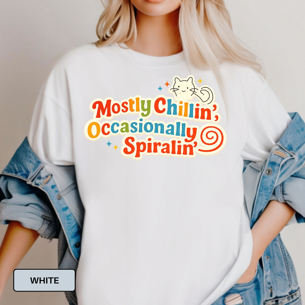 Mostly Chillin’ Tee – Funny Anxiety Shirt for Cat Moms