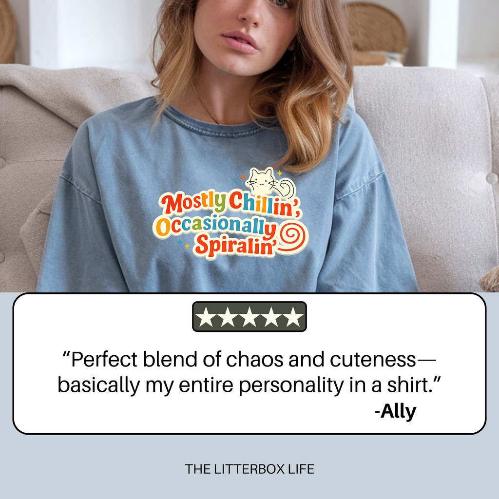 Mostly Chillin’ Tee – Funny Anxiety Shirt for Cat Moms
