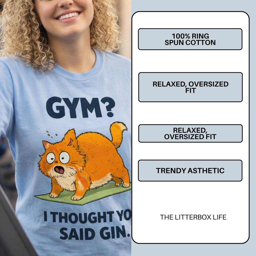 Funny Fat Cat Gym Shirt – "Gym? I Thought You Said Gin"