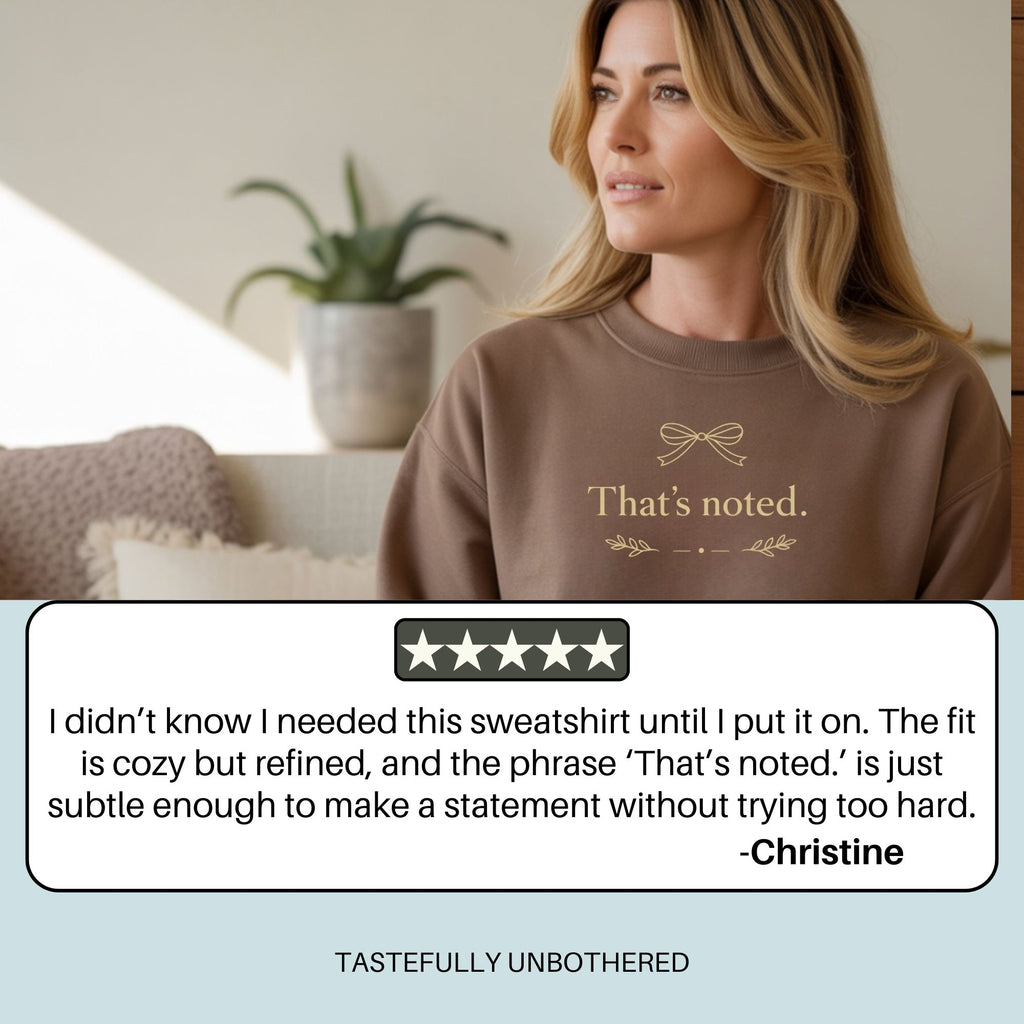 That’s Noted Sweatshirt – Subtle Sass Women’s Pullover