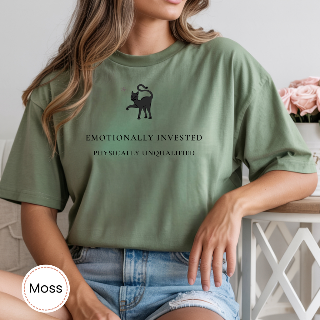 Emotionally Invested, Physically Unqualified Cat Tee