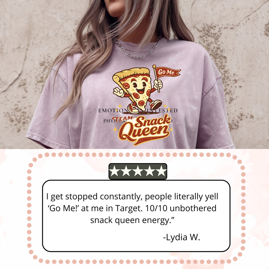 Team Snack Queen — Unhinged & Unbothered Collection