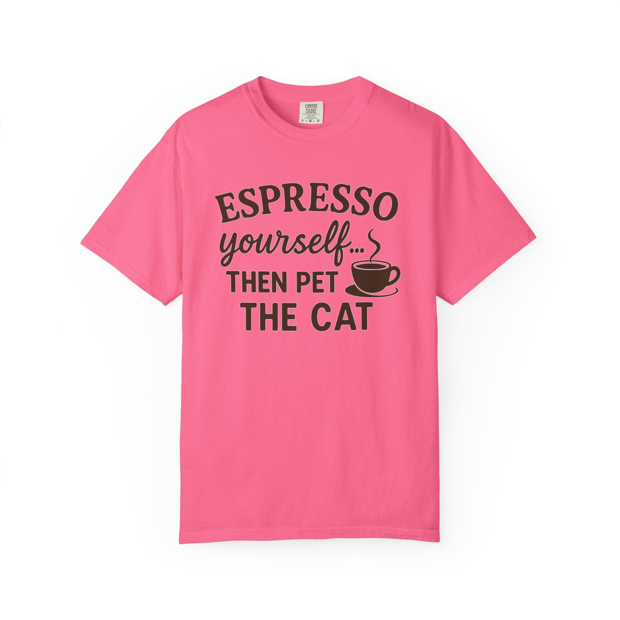 Espresso Yourself Comfort Colors® T-Shirt – Funny Coffee & Cat Lover Tee