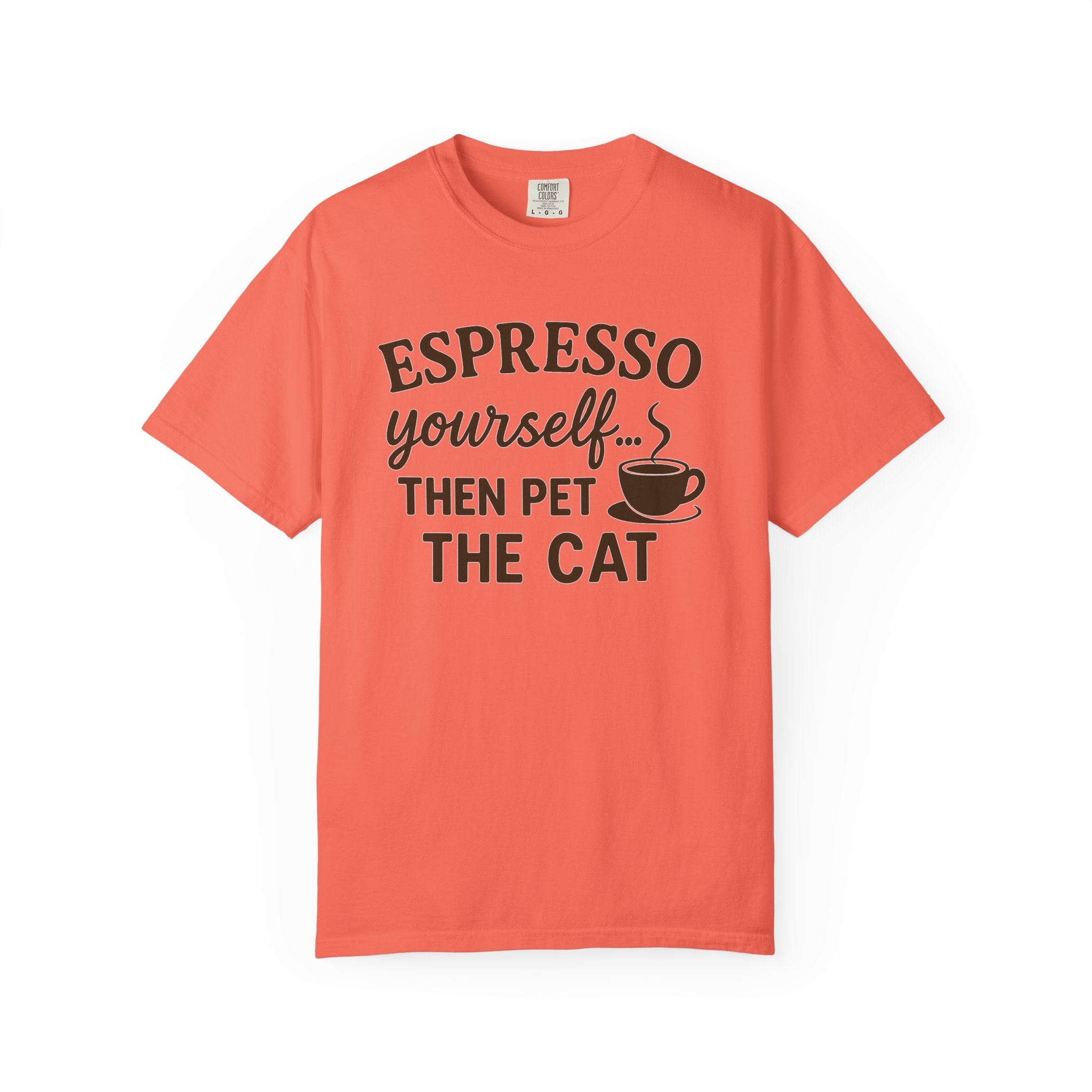 Espresso Yourself Comfort Colors® T-Shirt – Funny Coffee & Cat Lover Tee