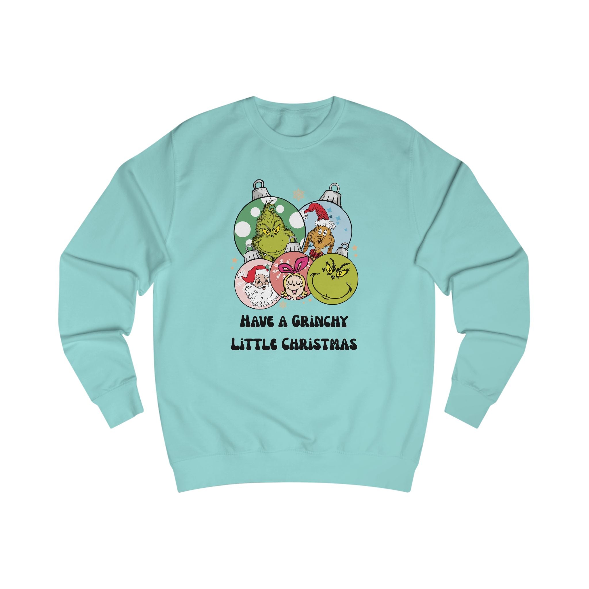 Have a Grinchy Little Christmas Sweatshirt – Funny Holiday Tee
