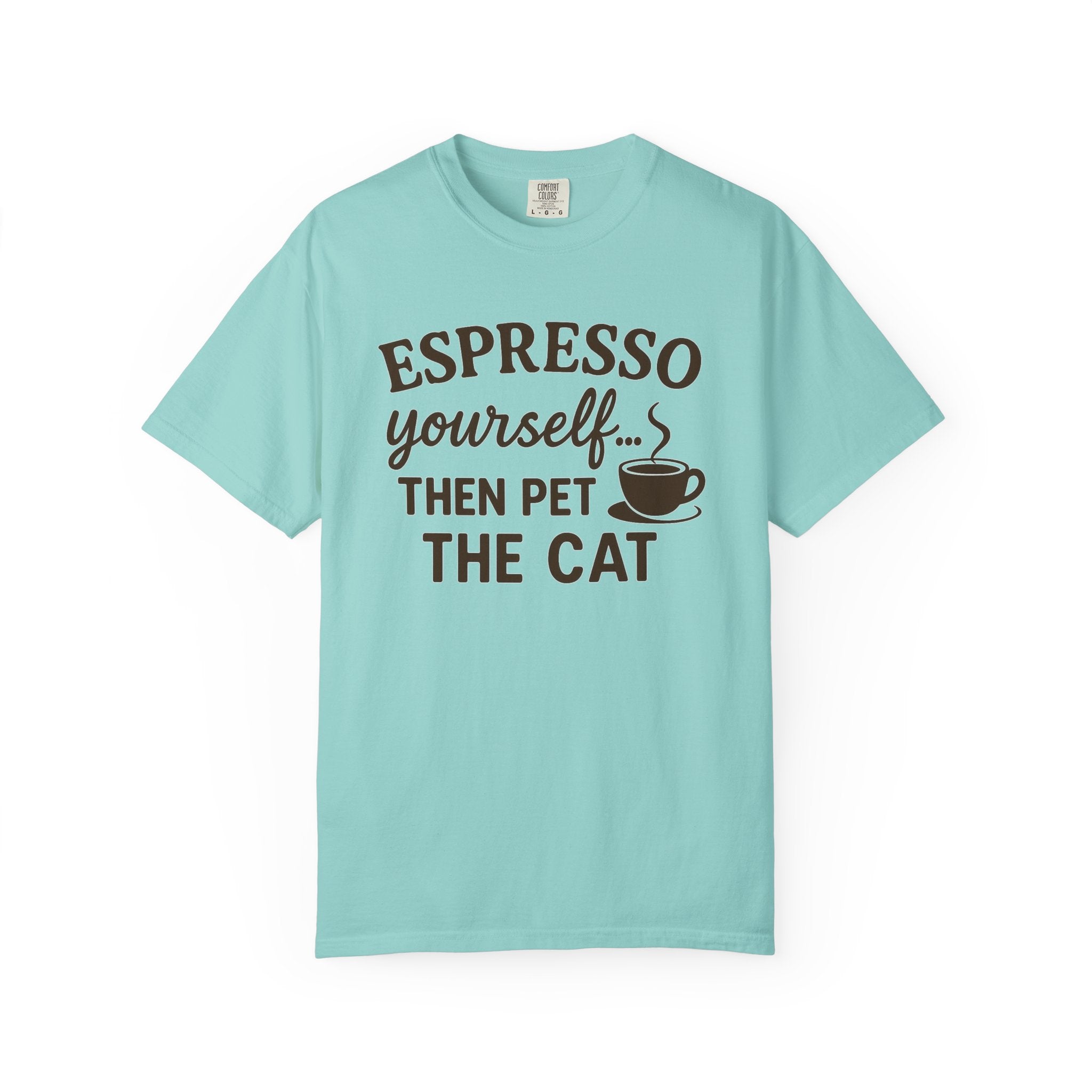 Espresso Yourself Comfort Colors® T-Shirt – Funny Coffee & Cat Lover Tee