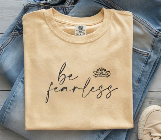Be Fearless Tee – Motivational Crown T-Shirt for Women & Dreamers