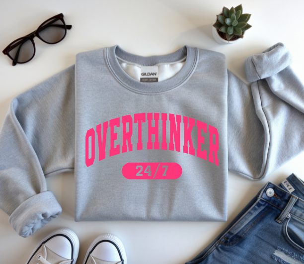 Overthinker 24/7 Sweatshirt – Funny Mental Health Graphic Crewneck for Women