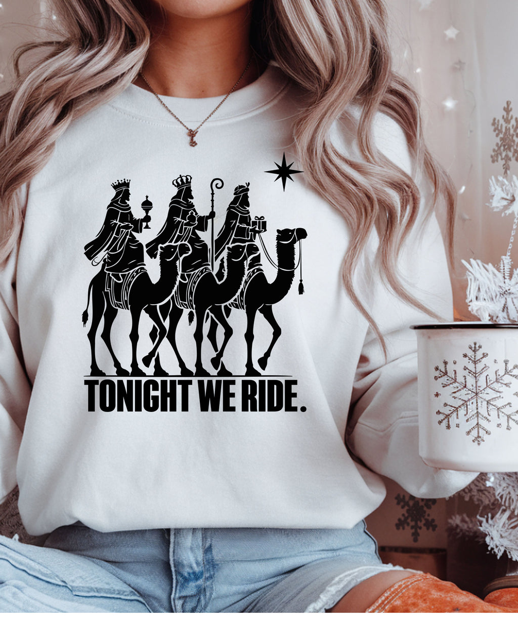 Tonight We Ride Sweatshirt – Three Wise Men Christmas Graphic Crewneck
